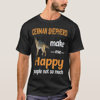 18 German Shepherd Make Me Happy People Not So Muc T-Shirt