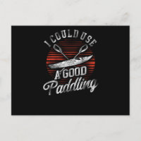 18.Kayaking I Could Use A Good Paddling Retro Vint