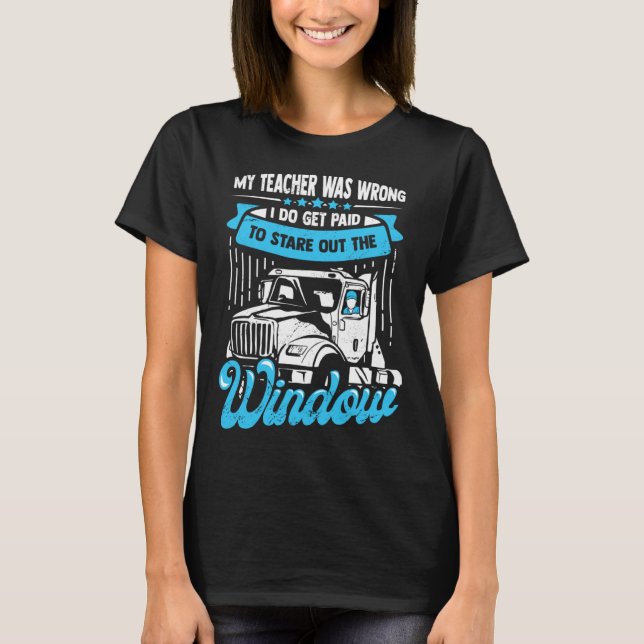 18 Wheeler for a Truck Driver T-Shirt (Front)