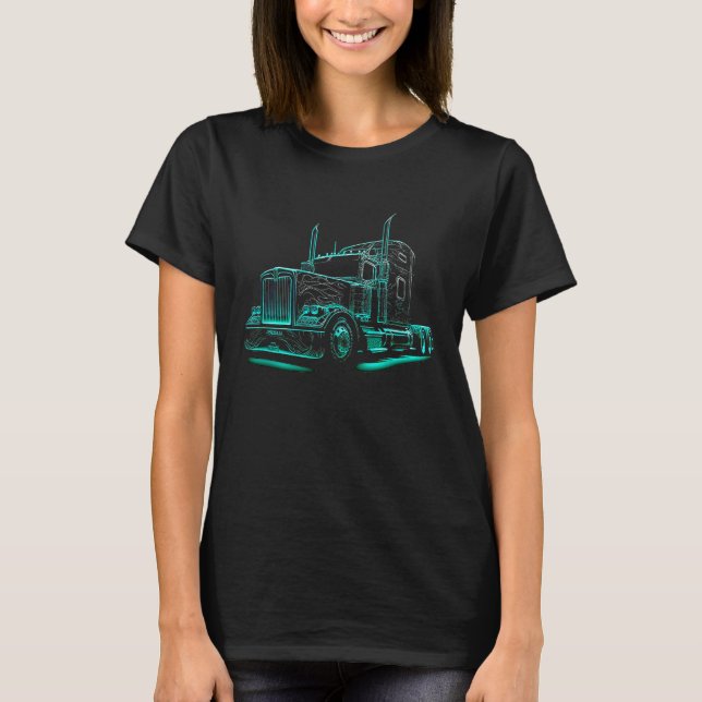 18 Wheeler Semi Truck  for Truck Drivers Who Love  T-Shirt (Front)