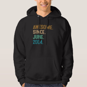 18 Year Old Awesome Since June 2004 18th Birthday Hoodie