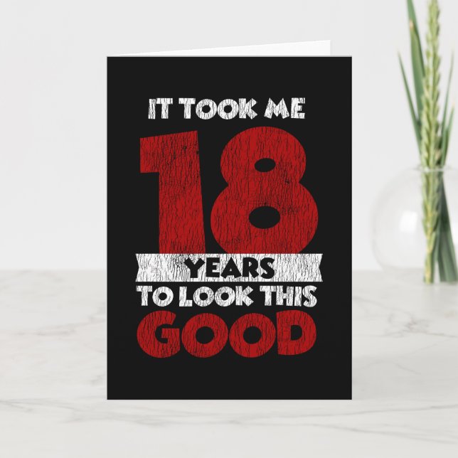 18 Year Old Bday Took Me Look Good 18th Birthday Card (Front)