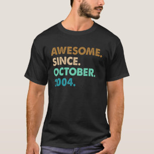 18 Year Old Gift Awesome Since October 2004 18th B T-Shirt