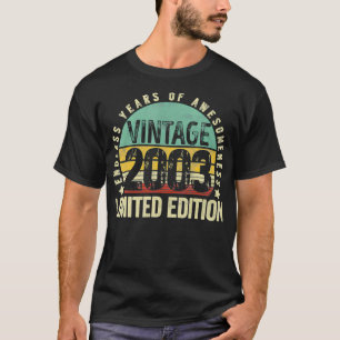 18 Year Old Gifts Vintage 2003 Limited Edition 18t T-Shirt