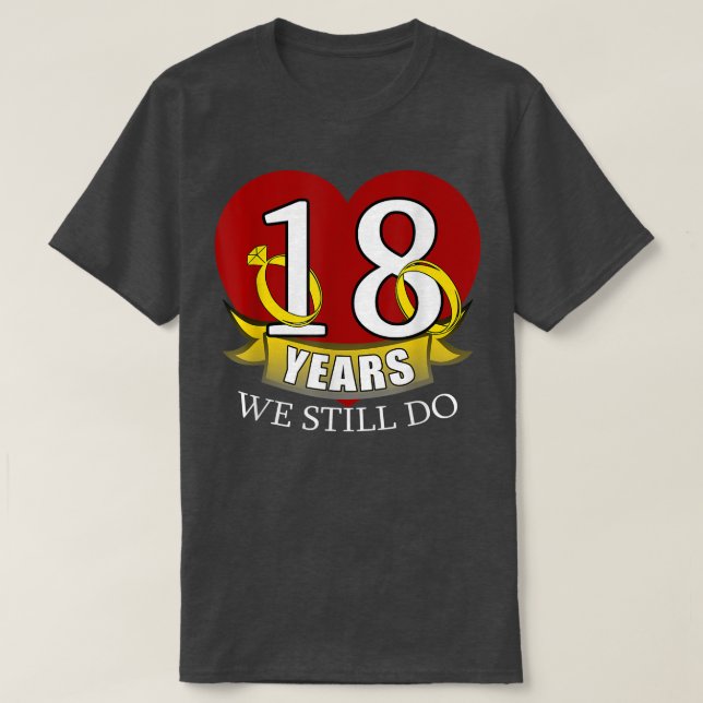 18 Year Wedding Anniversary  T-Shirt (Design Front)