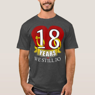 18 Year Wedding Anniversary T-Shirt