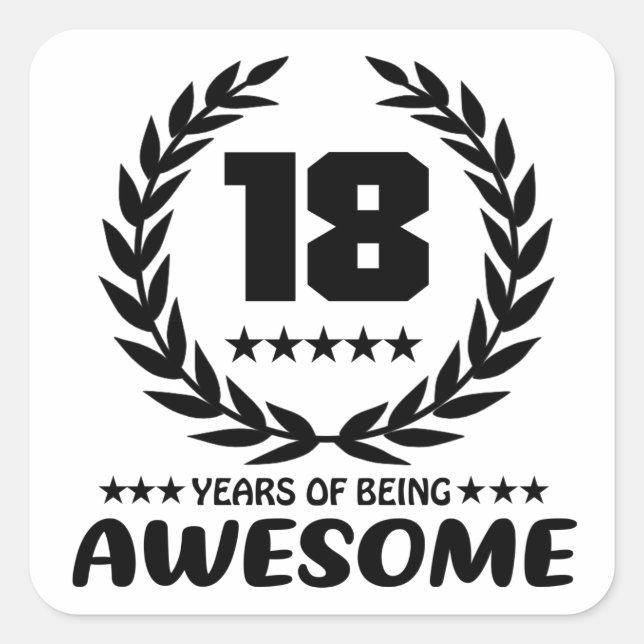 18 years of being Awesome Square Sticker (Front)