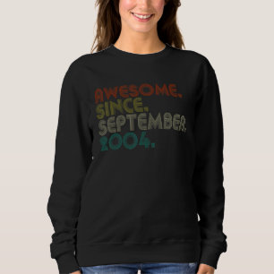18 Years Old  Awesome Since September 2004 18th 6 Sweatshirt