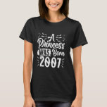 18th Birthday A PRINCESS WAS BORN 2007 18 Years Gi T-Shirt<br><div class="desc">18th Birthday A PRINCESS WAS BORN 2007 18 Years Girl</div>