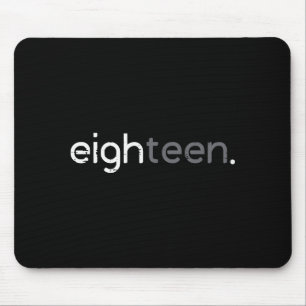 18th Birthday Eighteen 18 Years Bday Men Boys Wome Mouse Pad