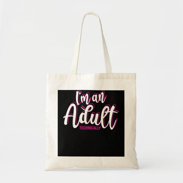 18th Birthday Gift For Girls Funny I'm An Adult Te Tote Bag (Front)
