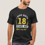18th Birthday Gift For Mum From Son Daughter 18 T-Shirt<br><div class="desc">18th Birthday Gift For Mum From Son Daughter 18 Year Old Shirt</div>