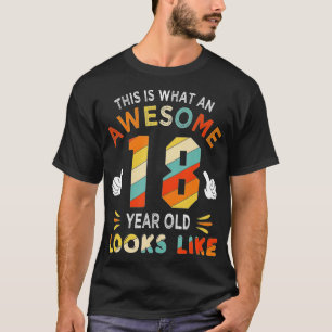 18th Birthday Gifts For 18 Years Old Awesome Looks T-Shirt