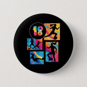 18th Birthday Girl Soccer Player Football 18 Years 6 Cm Round Badge