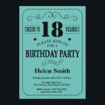 18th Birthday Invitation Black and Teal<br><div class="desc">18th Birthday Invitation Black and Teal Typography. Black and Teal Aqua Turquoise Background. Adult Birthday. Male Men or Women Birthday. Kids Boy or Girl Lady Teen Teenage Bday Invite. 13th 15th 16th 18th 20th 21st 30th 40th 50th 60th 70th 80th 90th 100th. Any Age. For further customisation, please click the...</div>
