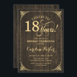 18th Birthday - Rustic Wood Gold Invitation<br><div class="desc">18th Birthday Invitation.
Elegant rustic vintage design with wood pattern,  faux gold and script font. Cheers to 18 years! Can be personalized into any age! Message me if you need further customization.</div>
