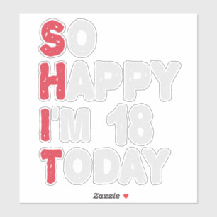 18th Birthday So Happy I'm 18 Today Gift Funny