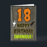 18th Birthday: Spooky Halloween Theme, Custom Name Card<br><div class="desc">The front of this spooky and scary Halloween birthday themed greeting card design features a large number "18", along with the message "HAPPY BIRTHDAY, ", and a custom name. There are also depictions of a bat and a ghost on the front. The inside features an editable birthday greeting message, or...</div>