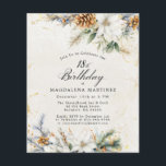 18th Birthday Winter White Floral Invitation<br><div class="desc">One of our most popular new winter floral designs on budget paper to help you lower your costs. If you prefer it is also available on cardstock. This elegant winter floral features white flowers nestled in greenery and pinecones with golden accents. The soft ivory white background frames it.</div>