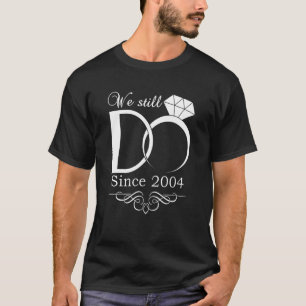 18th Wedding Anniversary We Still Do 18 Year Since T-Shirt