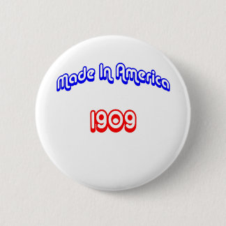 1909 Made In America 6 Cm Round Badge