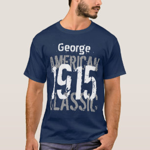 1915 American Classic 100th Birthday Gift for Him T-Shirt