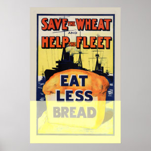 1918 Eat Less Bread World War I Rationing Poster