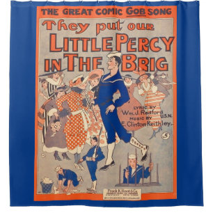 1919 They Put Our Little Percy in the Brig Shower Curtain