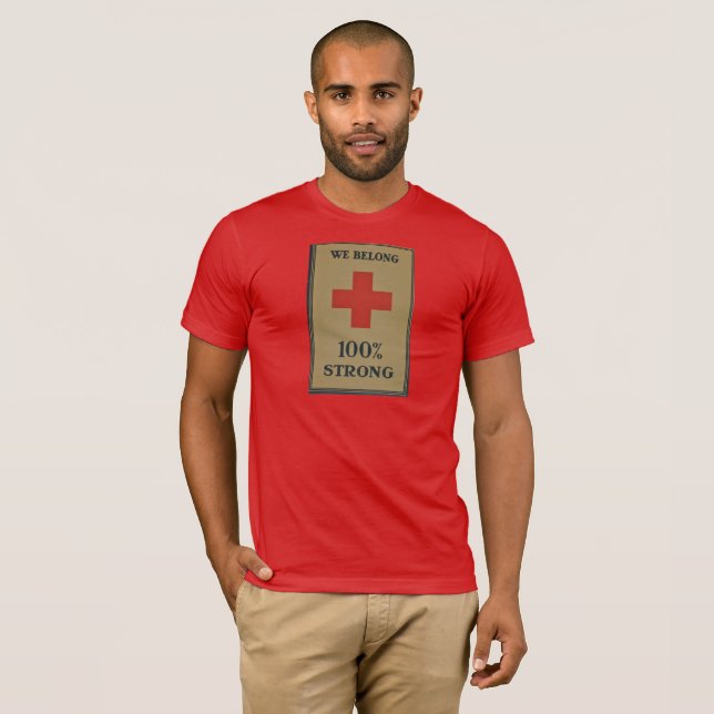1920 WWI Red Cross "We Belong 100% Strong" T-Shirt (Front Full)