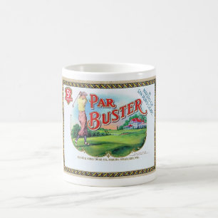 1920s CIGAR BOX LABEL...PAR BUSTER...NICE Coffee Mug
