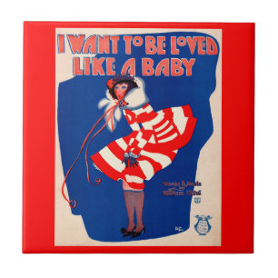 1920s song sheet I Want to Be Loved Like a Baby Tile