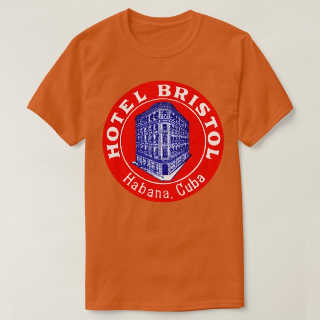 1935 Hotel Bristol Havana Cuba T-Shirt (Design Front)