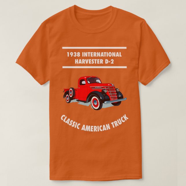 1938 International Harvester D2 American Truck T-Shirt (Design Front)