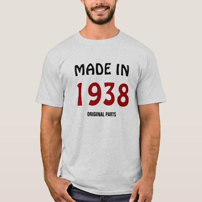 1938: "Made in 1938, Original Parts" t-shirt (Front)