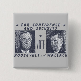 1940 Vote Roosevelt + Wallace, grey 15 Cm Square Badge