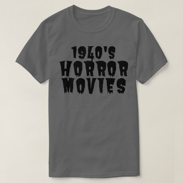 1940s Horror Addict 1 T-Shirt (Design Front)