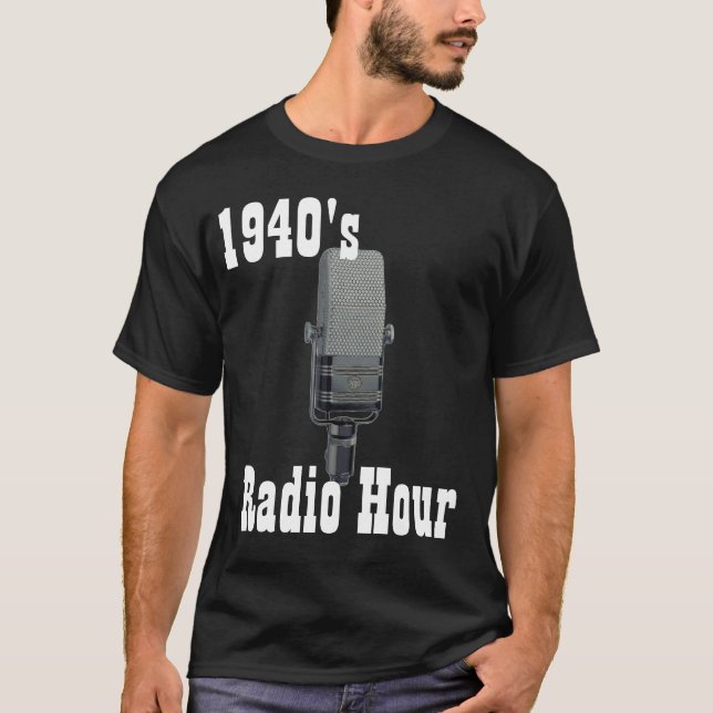 1940's, Radio Hour T-Shirt (Front)