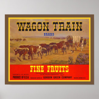 1940's Wagon Train Fine Fruits Poster