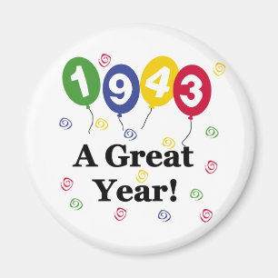 1943 A Great Year Birthday Magnet