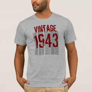 1943 Birthday Year  The Best 1943 Vintage W1988 T-Shirt