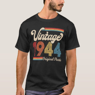 1944 Vintage 1944 Birthday Gift Men Women Born T-Shirt