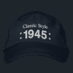 1945 or Any Year 70th Birthday A4 BLACK and WHITE Embroidered Hat<br><div class="desc">1945 or Any Year 70th Birthday A4 BLACK and WHITE Born in 1945 or Any Year 70th Birthday A04 GRAY Hat WHITE Embroidery with STARS - Oldie but Goodie Fun birthday hat that you can personalise with a sentiment, name, and year. All text is totally customisable, so also suitable for...</div>