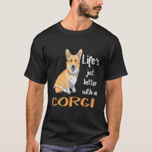 194 Life's Just Better With A Corgi T-Shirt