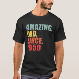 1950 Amazing Dad Since 1950 T-Shirt