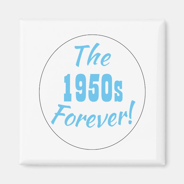 1950s Forever Decade Retro Magnet (Front)