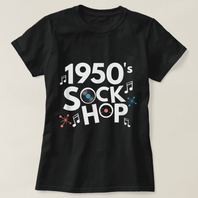 1950's Sock Hop Theme Party for 50's Dance Party  T-Shirt (Design Front)