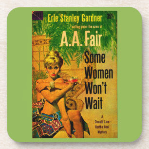 1953 pulp novel cover Some Women Won’t Wait Coaster