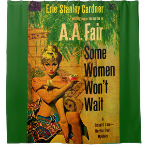 1953 pulp novel cover Some Women Won’t Wait Shower Curtain