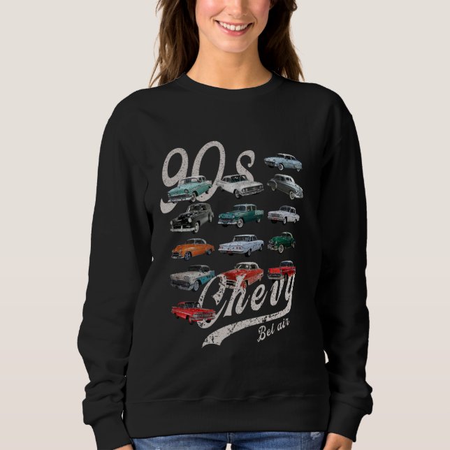 1956 1957 1953 1955 56 57 90s chevys bel air sweatshirt (Front)