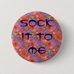 1960 - 70 "Sock It To Me" Psychedelic "Laugh In" 6 Cm Round Badge